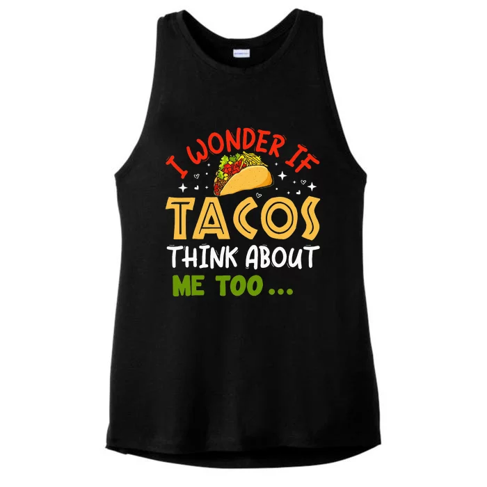 I Wonder If Tacos Think About Me Too Funny Taco Ladies Tri-Blend Wicking Tank