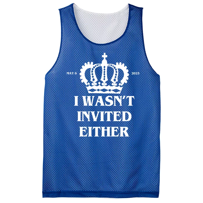 I Wasn't Invited Either Funny King Charles Coronation Mesh Reversible Basketball Jersey Tank