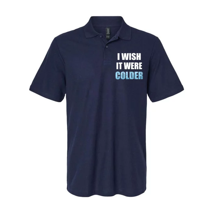 I Wish It Were Colder Funny Ice Cold Snowy Weather Softstyle Adult Sport Polo