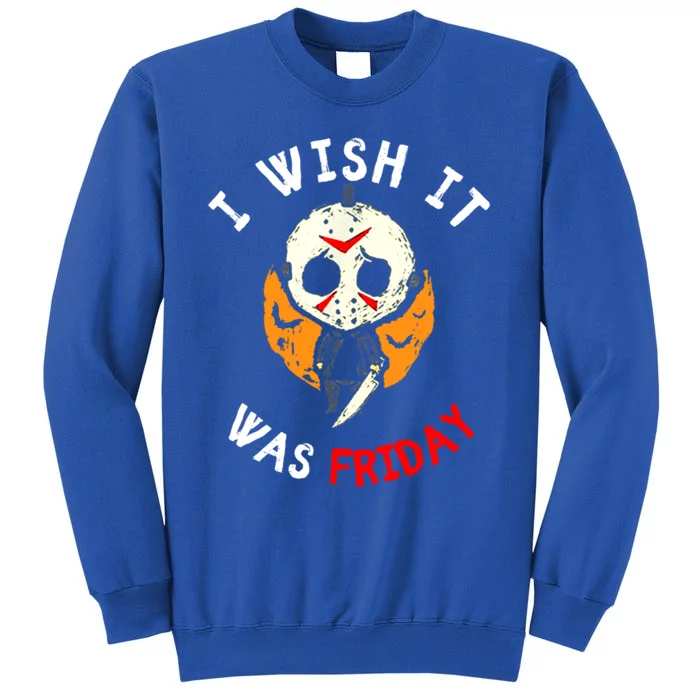 I Wish It Was Friday Funny Scary Halloween Cute Gift Sweatshirt