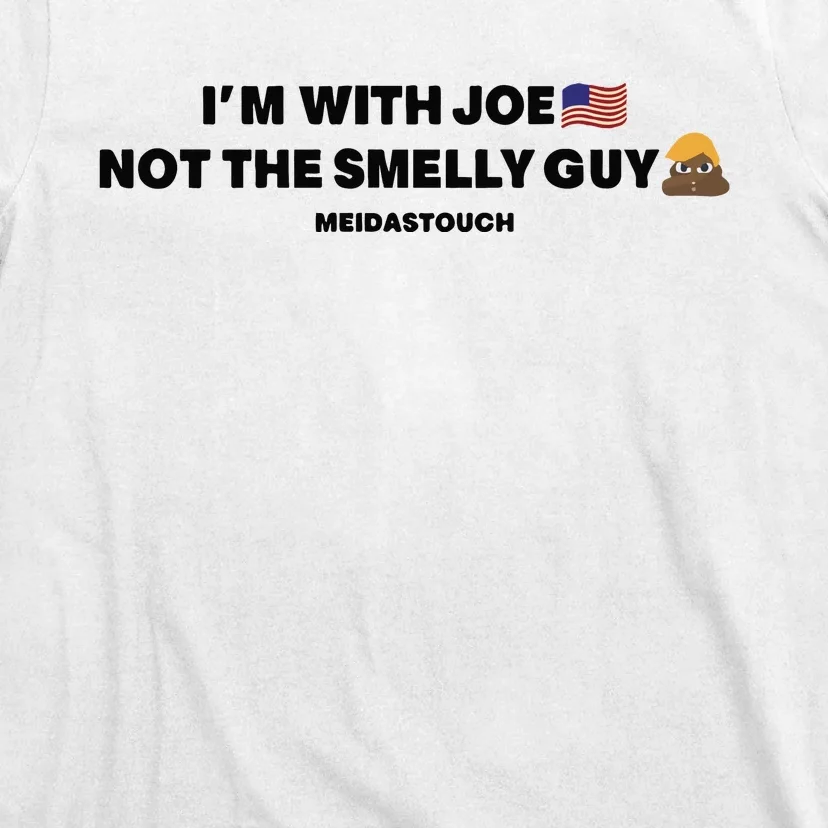 IM With Joe Not The Smelly Guy T-Shirt