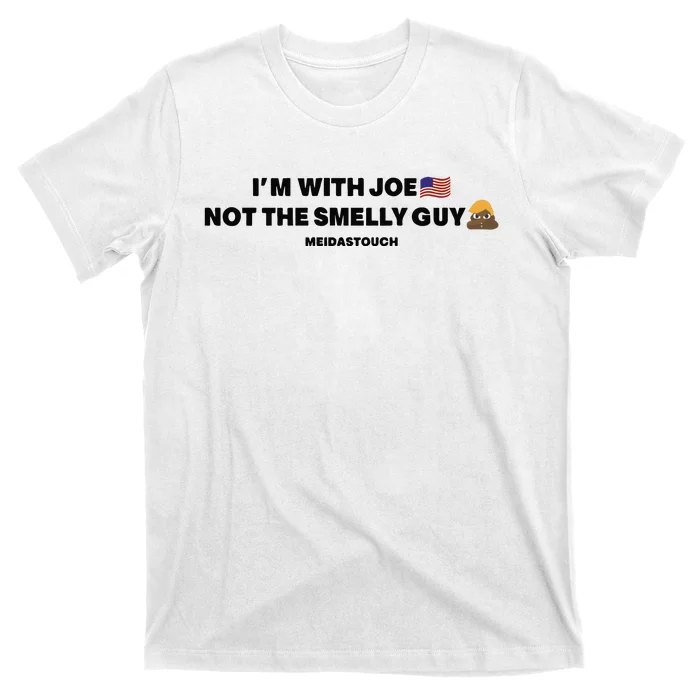 IM With Joe Not The Smelly Guy T-Shirt