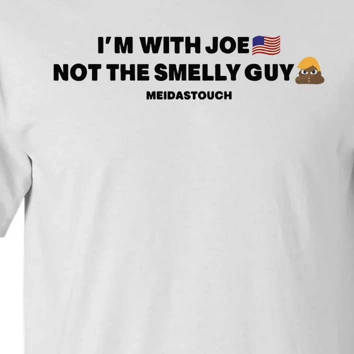 IM With Joe Not The Smelly Guy Tall T-Shirt