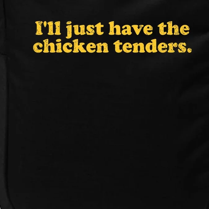 I Will Just Have The Chicken Tenders Funny Impact Tech Backpack