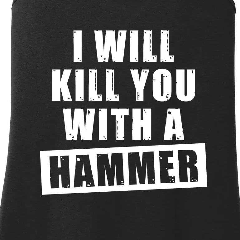 I Will Kill You With A Hammer Ladies Essential Tank