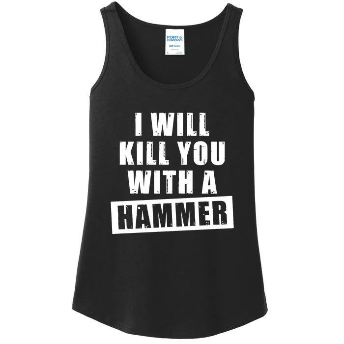 I Will Kill You With A Hammer Ladies Essential Tank