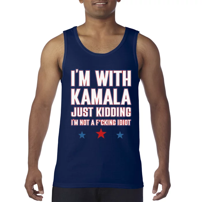 IM With Kamala Just Kidding Not Idiot Retro Election 2024 Tank Top