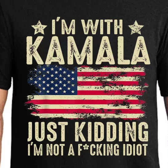 IM With Kamala Just Kidding Not Idiot Funny Election 2024 Pajama Set