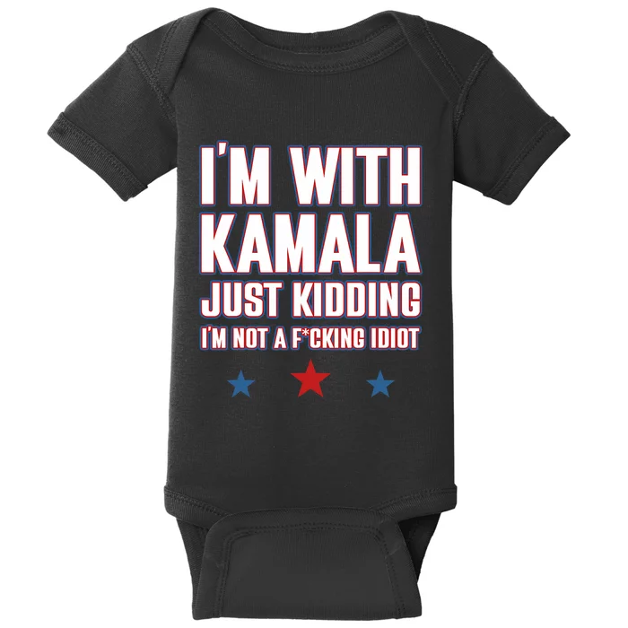 IM With Kamala Just Kidding Not Idiot Retro Election 2024 Baby Bodysuit