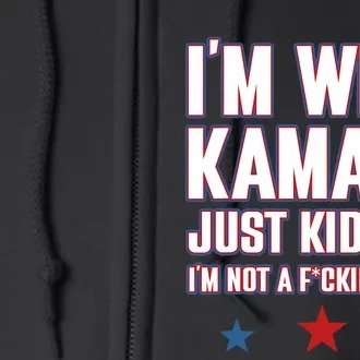 IM With Kamala Just Kidding Not Idiot Retro Election 2024 Full Zip Hoodie