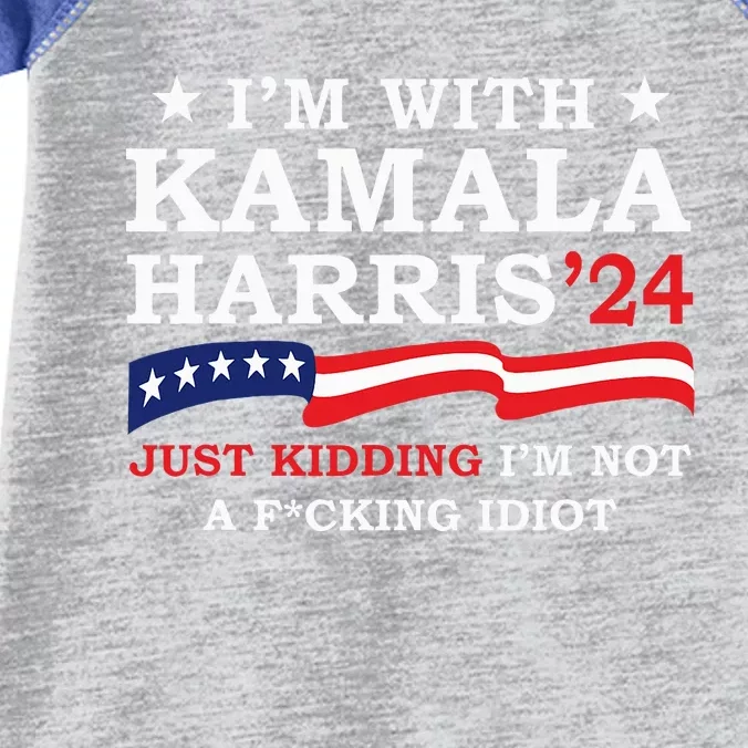 IM With Kamala Just Kidding IM Not Idiot Infant Baby Jersey Bodysuit