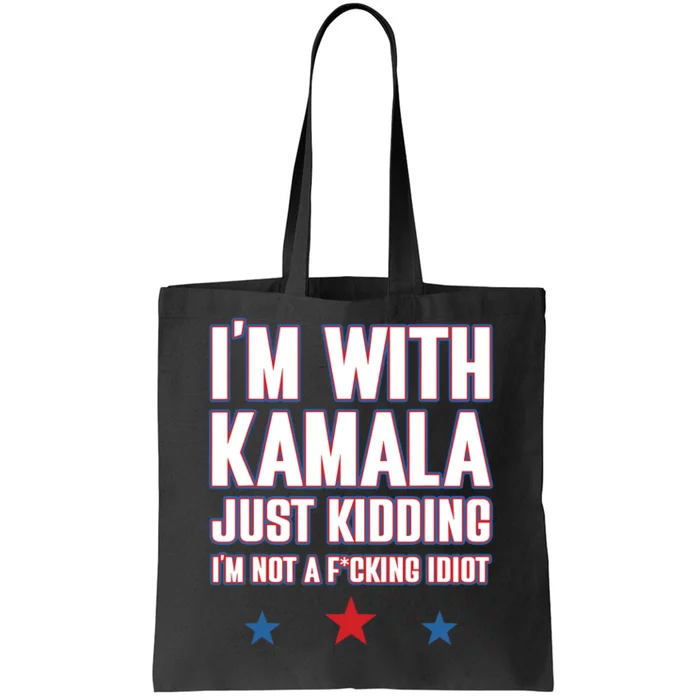 Im With Kamala Just Kidding Not Idiot Retro Election 2024 Tote Bag