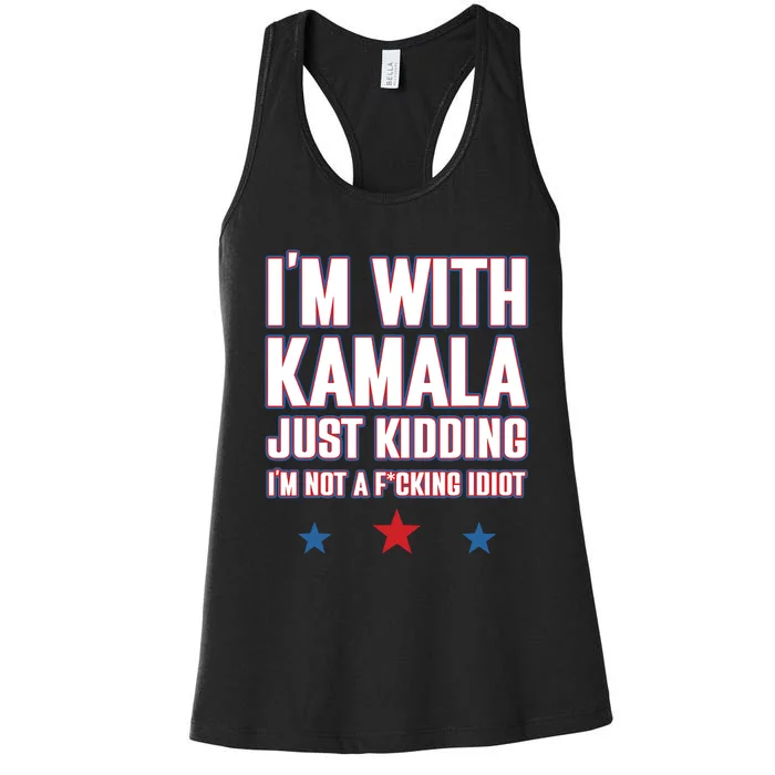 Im With Kamala Just Kidding Not Idiot Retro Election 2024 Women's Racerback Tank