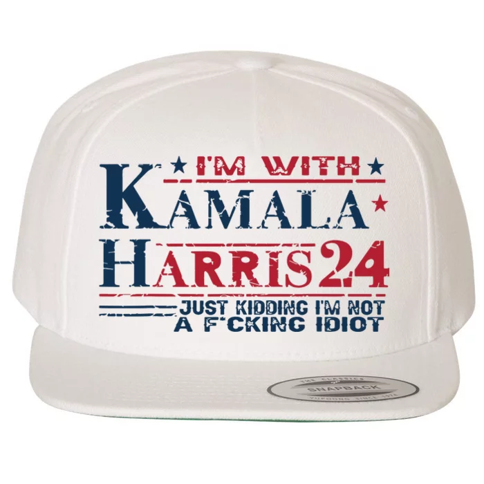 Im With Kamala Just Kidding Not Idiot Retro Election 2024 Wool Snapback Cap