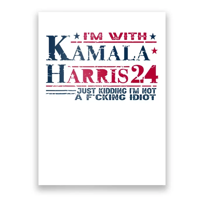 IM With Kamala Just Kidding Not Idiot Retro Election 2024 Poster