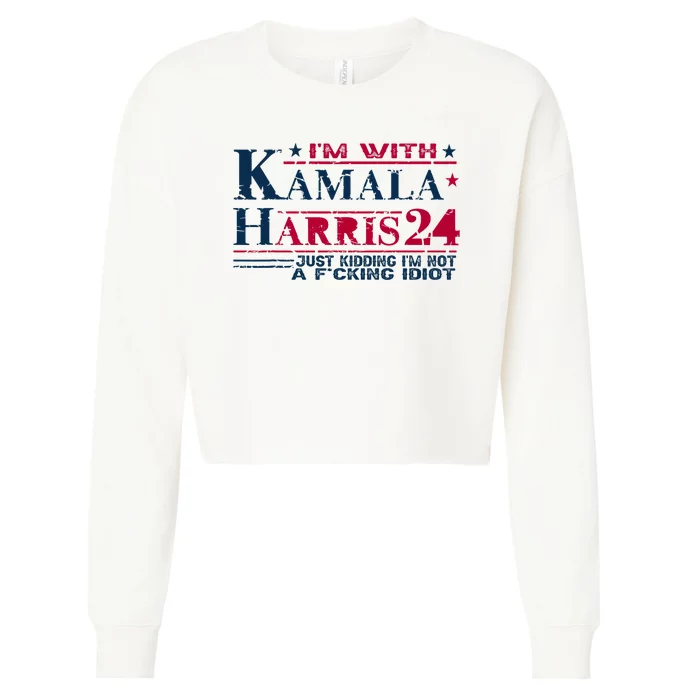 IM With Kamala Just Kidding Not Idiot Retro Election 2024 Cropped Pullover Crew