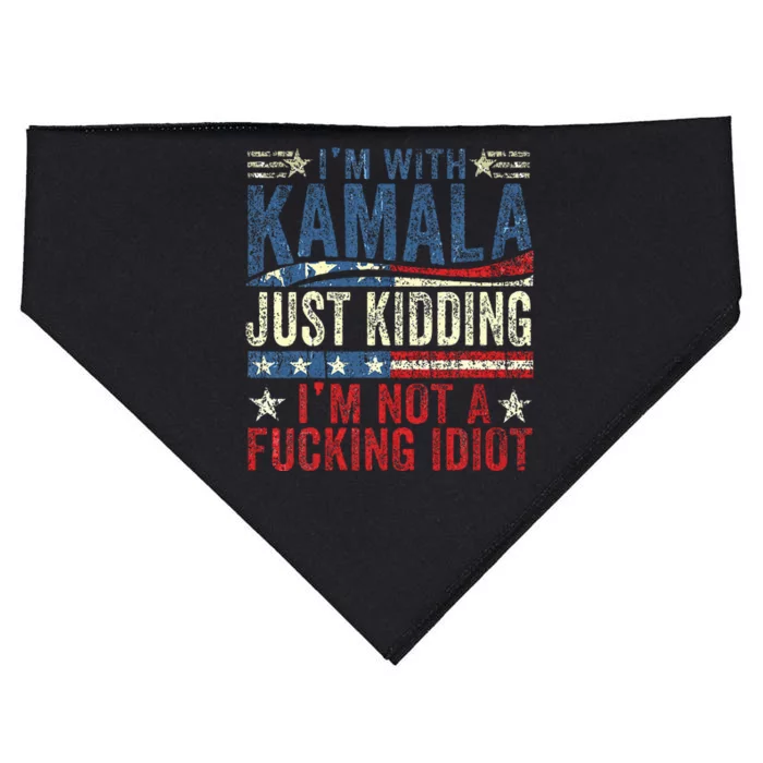 IM With Kamala Just Kidding IM Not A Fucking Idiot USA-Made Doggie Bandana