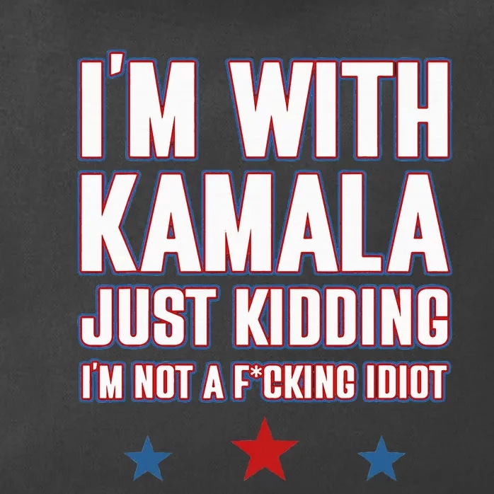 IM With Kamala Just Kidding Not Idiot Retro Election 2024 Zip Tote Bag