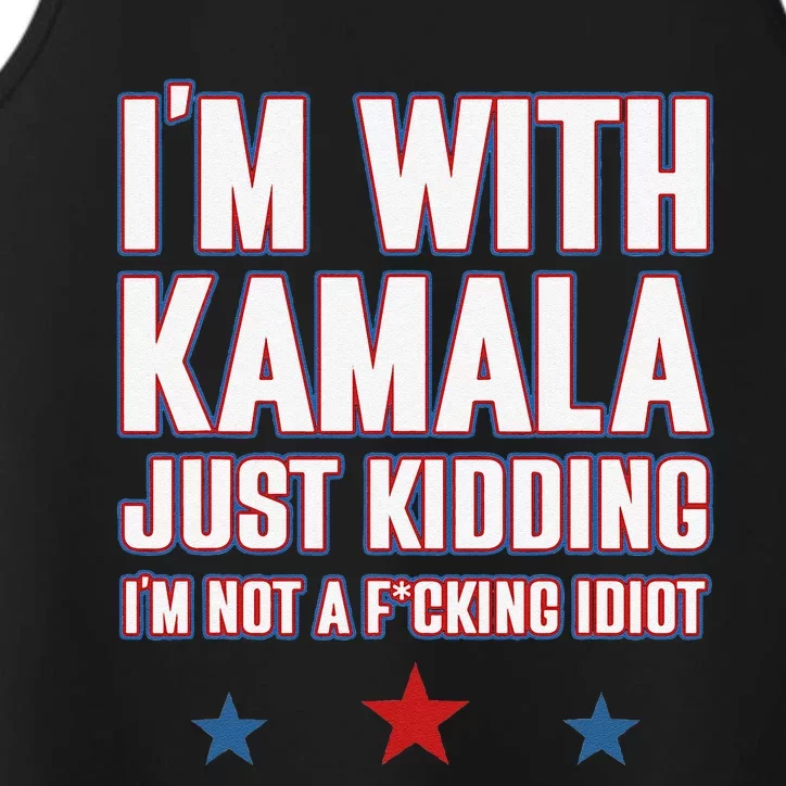 IM With Kamala Just Kidding Not Idiot Retro Election 2024 Gift Performance Tank