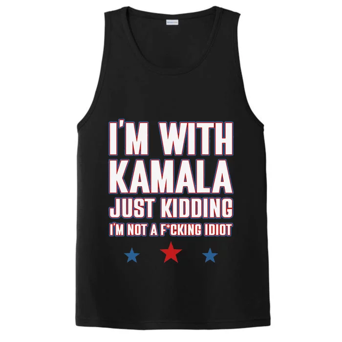 IM With Kamala Just Kidding Not Idiot Retro Election 2024 Gift Performance Tank