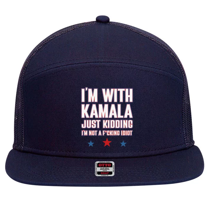 IM With Kamala Just Kidding Not Idiot Retro Election 2024 Gift 7 Panel Mesh Trucker Snapback Hat