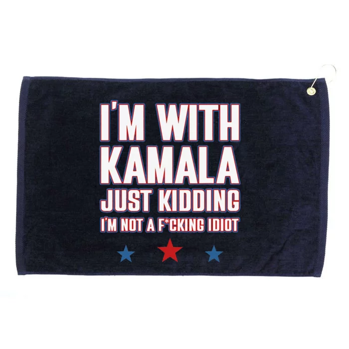 IM With Kamala Just Kidding Not Idiot Retro Election 2024 Gift Grommeted Golf Towel