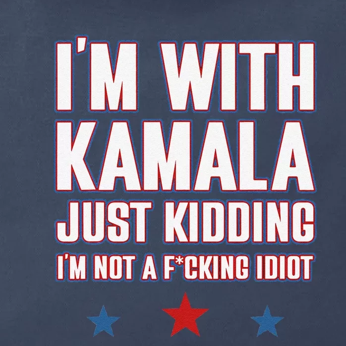 IM With Kamala Just Kidding Not Idiot Retro Election 2024 Gift Zip Tote Bag