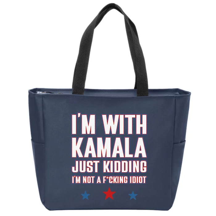 IM With Kamala Just Kidding Not Idiot Retro Election 2024 Gift Zip Tote Bag