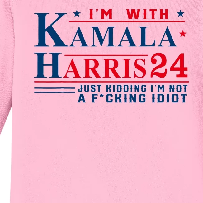 I’M With Kamala Harris 24 Just Kidding I’M Not A Fking Baby Long Sleeve Bodysuit