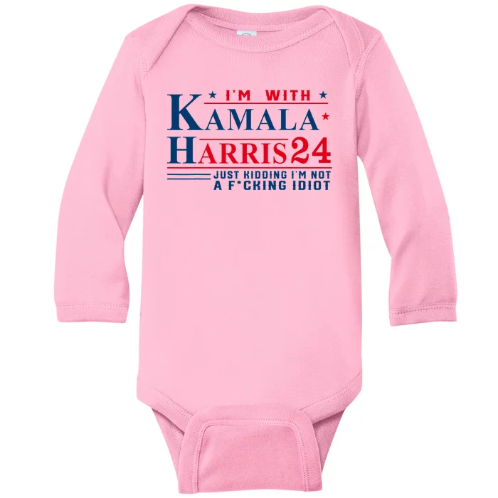 I’M With Kamala Harris 24 Just Kidding I’M Not A Fking Baby Long Sleeve Bodysuit