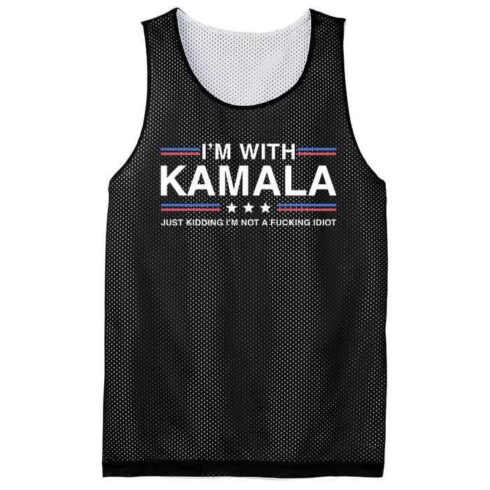 IM With Kamala Just Kidding IM Not A Fucking Idiot Mesh Reversible Basketball Jersey Tank