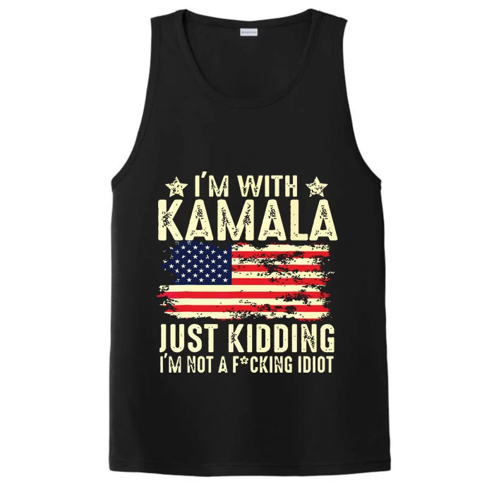 IM With Kamala Just Kidding Not Idiot Funny Election 2024 Performance Tank