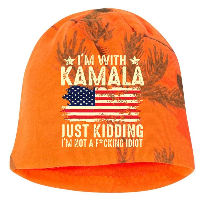 IM With Kamala Just Kidding Not Idiot Funny Election 2024 Kati - Camo Knit Beanie