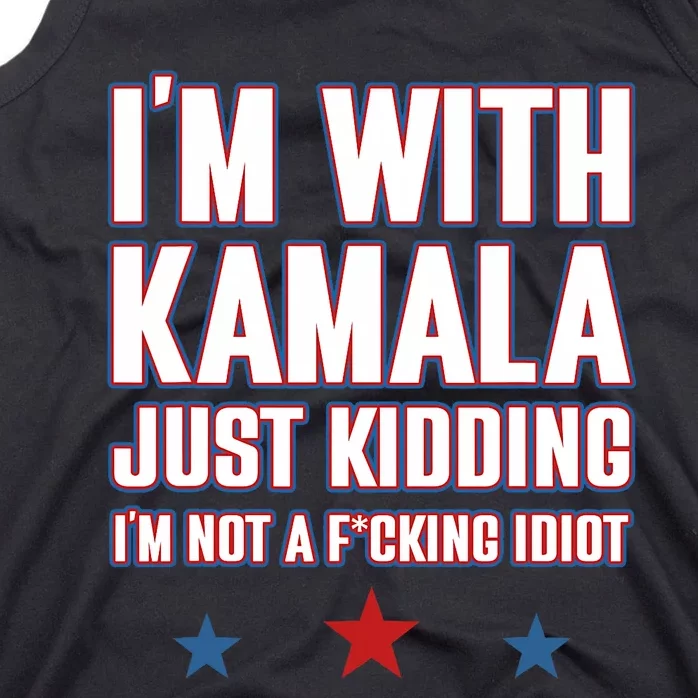 IM With Kamala Just Kidding Not Idiot Retro Election 2024 Tank Top