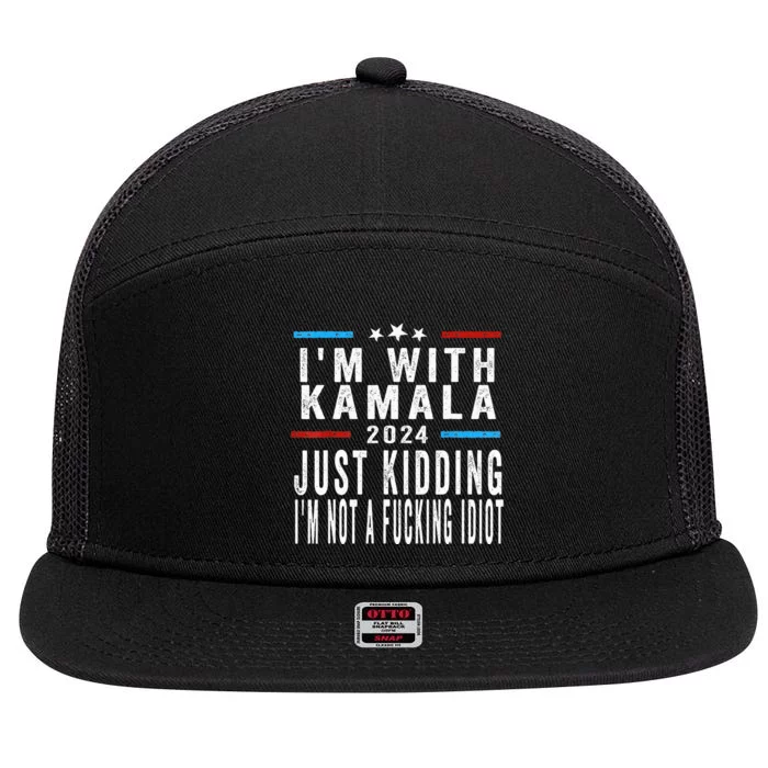 IM With Kamala Just Kidding Not Idiot 7 Panel Mesh Trucker Snapback Hat