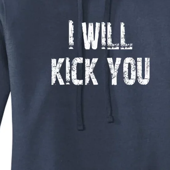 I Will Kick You Women's Pullover Hoodie