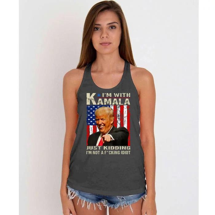 IM With Kamala Just Kidding IM Not A Fucking Idiot Women's Knotted Racerback Tank