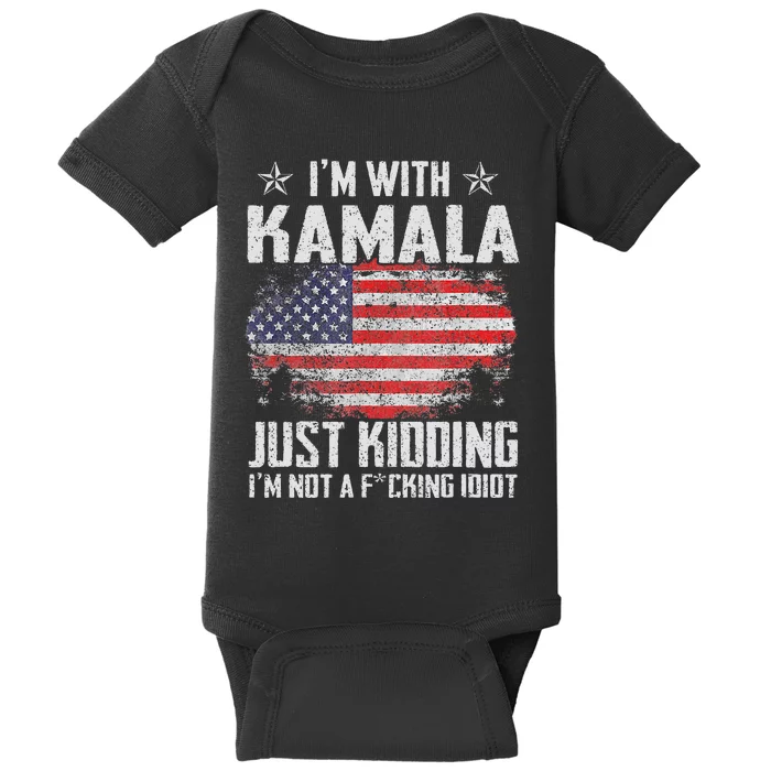 IM With Kamala Just Kidding Not Idiot Us Flag Baby Bodysuit