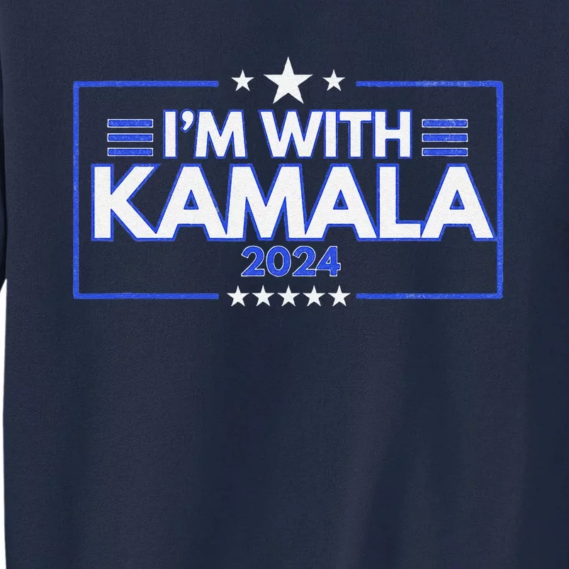 IM With Kamala Tall Sweatshirt