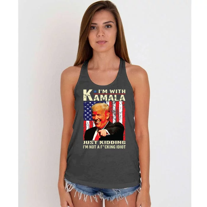 IM With Kamala Just Kidding IM Not A Fucking Idiot Women's Knotted Racerback Tank