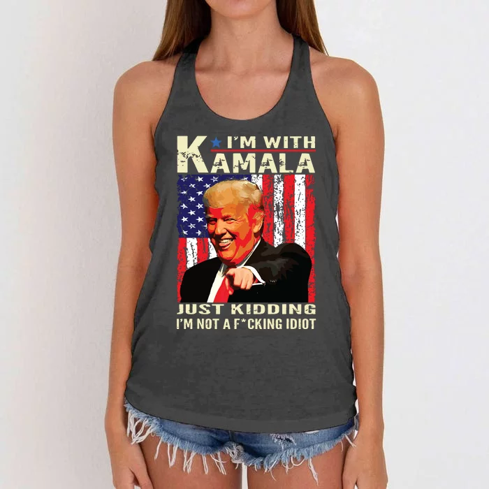 IM With Kamala Just Kidding IM Not A Fucking Idiot Women's Knotted Racerback Tank