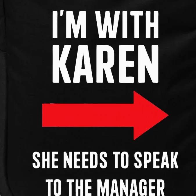 Im With Karen Speak To Manager Funny Costume Halloween Party Impact Tech Backpack