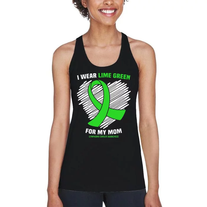 I Wear Lime Green For My Mom Lymphoma Cancer Awareness Women's Racerback Tank