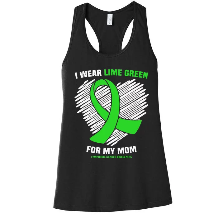 I Wear Lime Green For My Mom Lymphoma Cancer Awareness Women's Racerback Tank