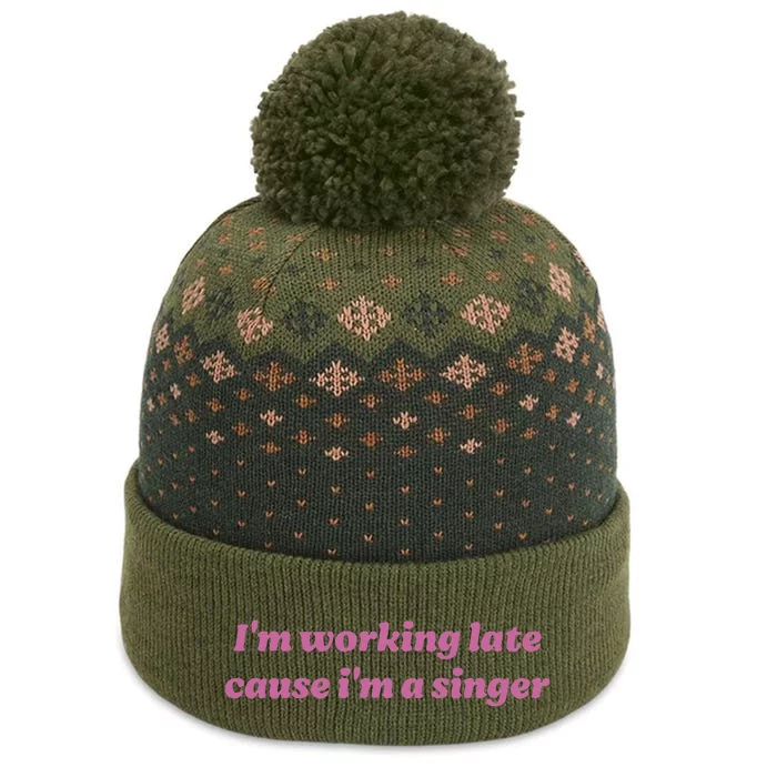 IM Working Late Cause IM A Singer Funny The Baniff Cuffed Pom Beanie