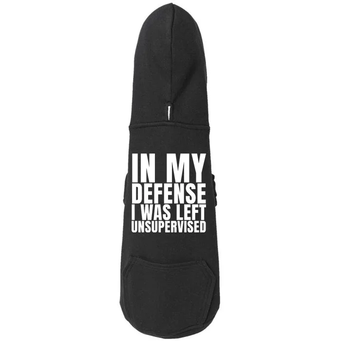 I Was Left Unsupervised White And Black Text Doggie 3-End Fleece Hoodie