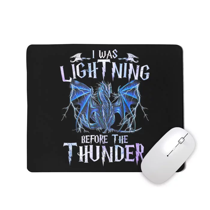 I Was Lightnings Before The Thunder Dragons Funny Dragon Lovers Gifts Mousepad