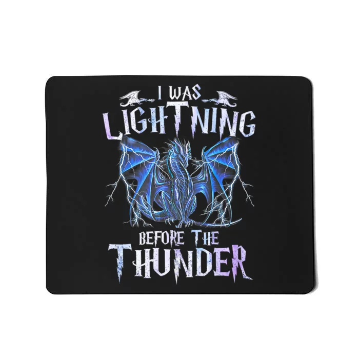 I Was Lightnings Before The Thunder Dragons Funny Dragon Lovers Gifts Mousepad