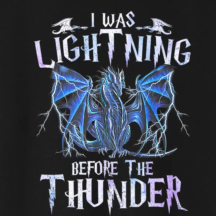 I Was Lightnings Before The Thunder Dragons Funny Dragon Lovers Gifts Women's Crop Top Tee