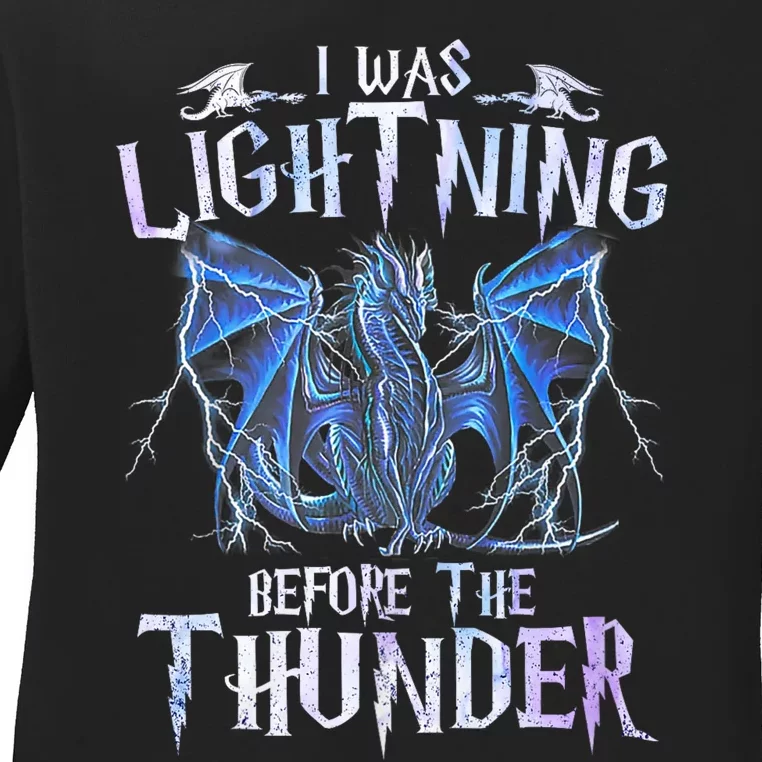 I Was Lightnings Before The Thunder Dragons Funny Dragon Lovers Gifts Ladies Long Sleeve Shirt